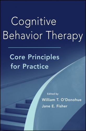Cognitive Behavior Therapy: Core Principles for Practice by William T. O'Donohu - Image 4