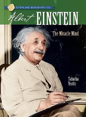 Sterling Biographies: Albert Einstein: The Miracle Mind - Yeatts, Tabatha