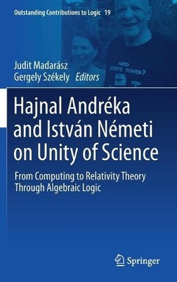 Hajnal Andrka and Istvn Nmeti on Unity of Science - 9783030641863