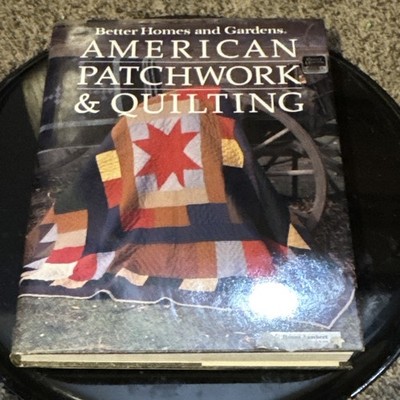 Better Homes and Gardens American Patchwork & Quilting Illustrated HC 1985 1st