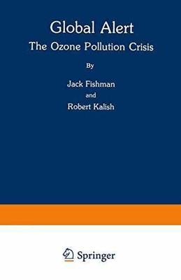 Global Alert: The Ozone Pollution - Paperback, by Fishman Jack - Very Good
