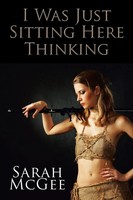 Sarah Mcgee | I Was Just Sitting Here Thinking | Taschenbuch | Englisch (2014)