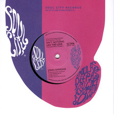 JOHN SIMMONS Ain't Nothing Like The Love - New Modern Soul 45 Soul City 7" Vinyl
