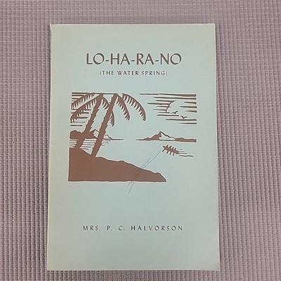 LO-HA-RA-NO THE WATER SPRING Vintage 1948 PB Madagascar P C Halvorson Signed