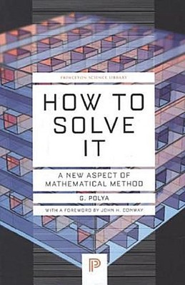 G. Polya / How to Solve it9780691164076
