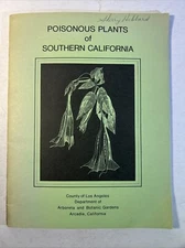 Poisonous Plants of Southern California by Co. of LA Dept. of Arboreta & Gardens
