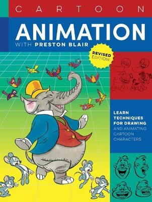 Preston Blair Cartoon Animation with Preston Blair, Revised Edition! (Paperback)