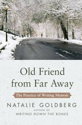 Old Friend from Far Away: The Practice of Writing Memoir - Hardcover - GOOD