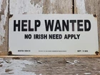 VINTAGE HELP WANTED PORCELAIN SIGN OLD NO IRISH NEED APPLY EMPLOYMENT BROKER