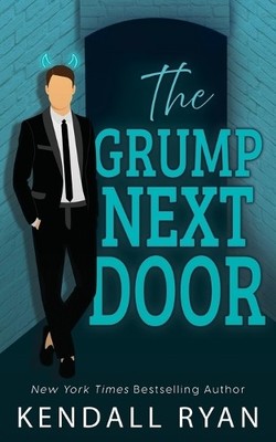 Kendall Ryan The Grump Next Door (Taschenbuch)