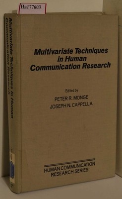 Multivariate Techniques in Human Communication Research. (Human Communication Re