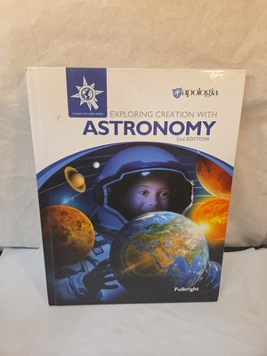 Apologia Exploring Creation with Astronomy 2nd Edition Fulbright Hardcover