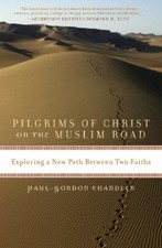 Paul-Gordon Chandle Pilgrims of Christ on the Muslim Roa (Paperback) (UK IMPORT)