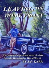 leaving the home front - Perfect Paperback By jay karr - GOOD