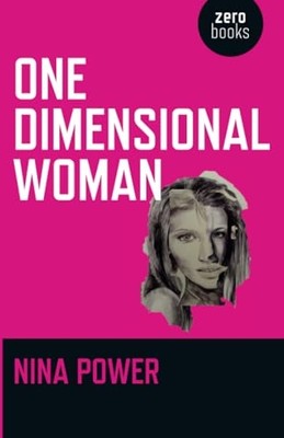 One Dimensional Woman - NEU Nina Power 2009