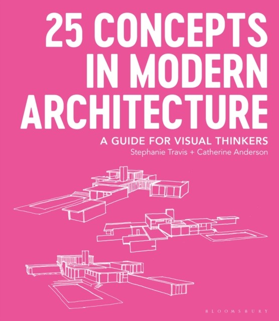 25 Concepts in Modern Architecture by Catherine  Anderson (Paperback Book)