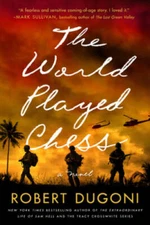 The World Played Chess: A Novel - Paperback By Dugoni, Robert - GOOD