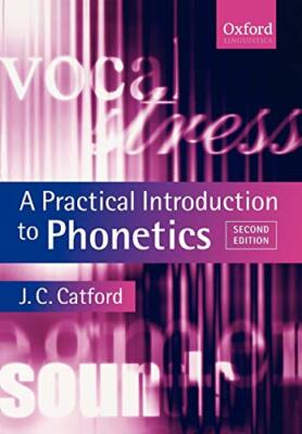 A Practical Introduction to Phonetics (Oxford Textbooks in Lingu