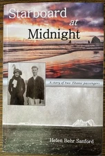 Starboard at Midnight Helen Behr Sanford 2011 Titanic History Fiction : VG