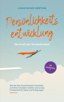 Christopher Mertens | PersöNlichkeitsentwicklung - Die Kraft Der PersöNlichkeit
