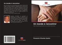 Florencio Vicente Castro | Un Monde à Rencontrer | Taschenbuch | FranzöSisch