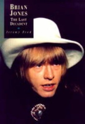 BRIAN JONES: THE LAST DECADENT by Reed, Jeremy 1871592712 FREE Shipping