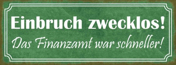 Holzschild 10X27 Cm Einbruch Zwecklos Finanzamt War Spruch Zitat Deko Geschenk H-image