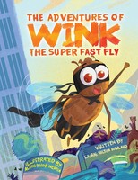 Laurie Hilton Rowland | The Adventures Of Wink The Superfast Fly | Taschenbuch