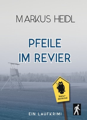 Pfeile im Revier - Laufkrimi | Markus Heidl | deutsch