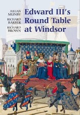 Julian Munby Richard Barber Richard  Edward III's Round Table at Wi (Paperback)
