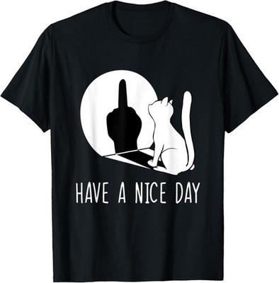 Funny Middle Finger Cat Sarcastic Cat Have A Nice Day T-Shirt