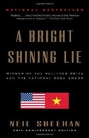 A Bright Shining Lie: John Paul Vann And America In Vietnam By Neil Sheehan, (pa on sale A Bright Shining Lie: John Paul Vann And America In Vietnam By Neil Sheehan, (pa on sale