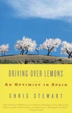 Driving Over Lemons: An Optimist in Spain - Paperback By Stewart, Chris - GOOD