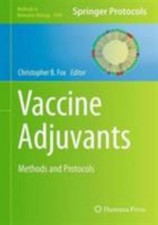 Vaccine Adjuvants : Methods and Protocols, Ha...
