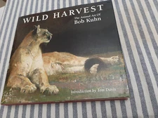 Wild Harvest : The Animal Art of Bob Kuhn by Wechsler (2013, HC)-LIKE NEW/SIGNED