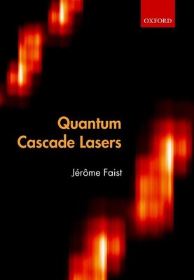 Quantum Cascade Lasers by J?r?me Faist (English) Paperback Book