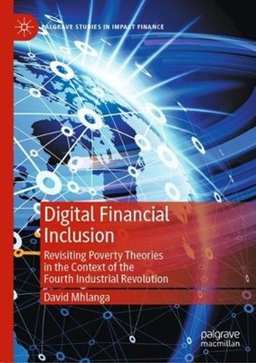Digital Financial Inclusion: Revisiting Poverty Theories in the Context of the F