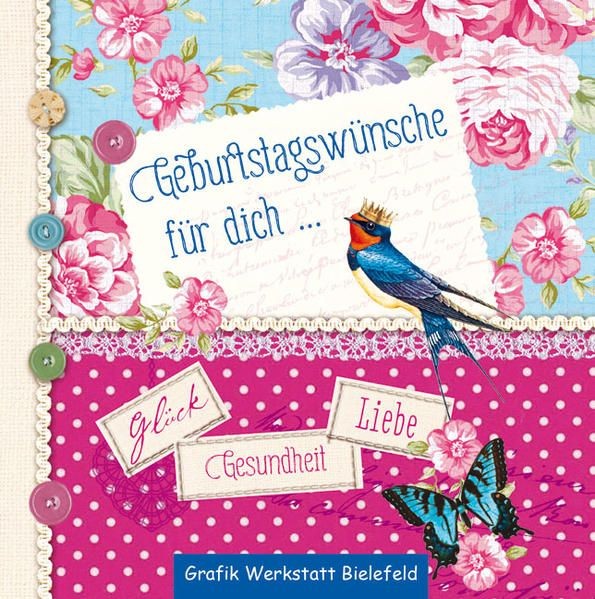 Geburtstagswünsche für dich ...: Minibuch Minibuch GRAFIK WERKSTATT Das Original