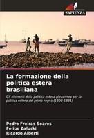 La Formazione Della Politica Estera Brasiliana Pedro Freiras Soares (U. A.) Buch