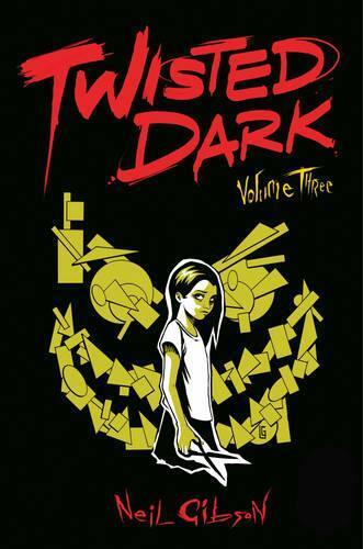 Neil Gibson Twisted Dark Volume 3 (taschenbuch) Twisted Dark Gn (us