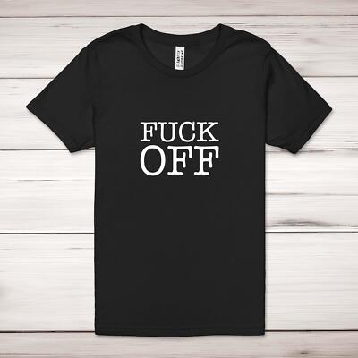 F*ck Off T-Shirt Erwachsene