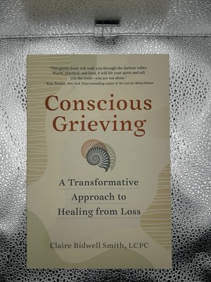 Conscious Grieving A Transform - VERY GOOD
