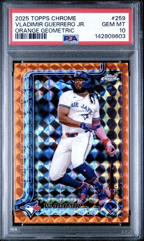 Topps 2025 Chrome Vladimir Guerrero Jr. #259 Orange Geometric /25 PSA 10 Jays