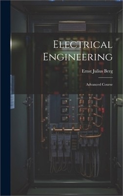 Electrical Engineering: Advanced Course (Hardback or Cased Book)