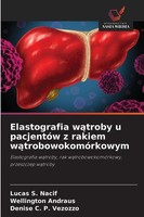 Elastografia W¿Troby U PacjentóW Z Rakiem W¿TrobowokomóRkowym Lucas S. Nacif
