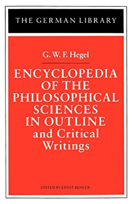 Encyclopedia of the Philosophical Sciences in Outline a - Paperback NEW Hegel, G