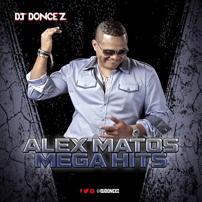 DJ DonCez - Alex Matos Mega Hits