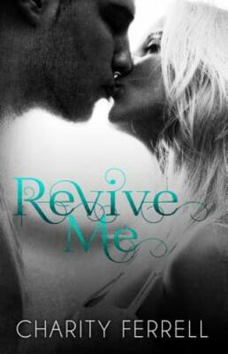 Revive Me, Paperback by Ferrell, Charity, Brand New, Free shipping in the US