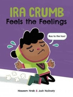 Naseem Hrab Ira Crumb Feels the Feelings (Hardback)