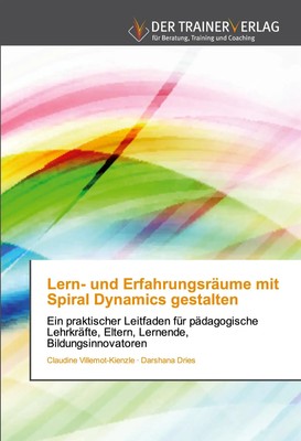 Lern- und Erfahrungsräume mit Spiral Dynamics gestalten Villemot-Kienzle (u. a.)